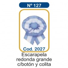 ESCARAPELA Nø127 REDONDA CON BOTON Y COLITA